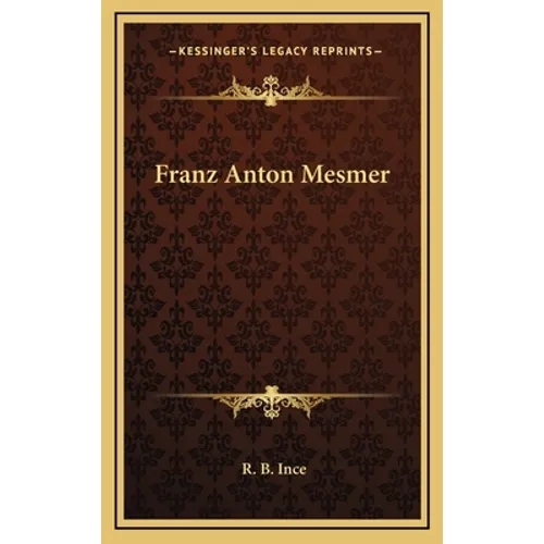 Franz Anton Mesmer - Hardcover