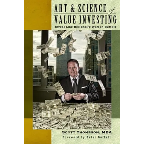 ART & SCIENCE of Value Investing: Invest Like Billionaire Warren Buffett - Paperback
