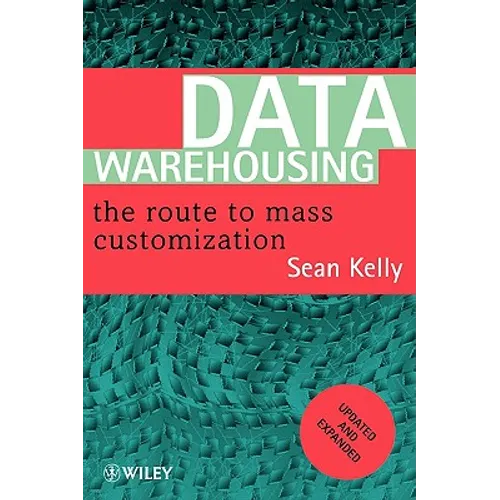 Data Warehousing: The Route to Mass Communication - Paperback