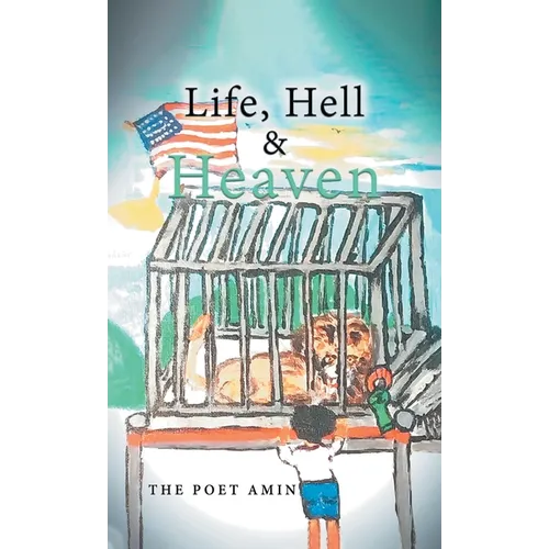 Life, Hell & Heaven - Hardcover