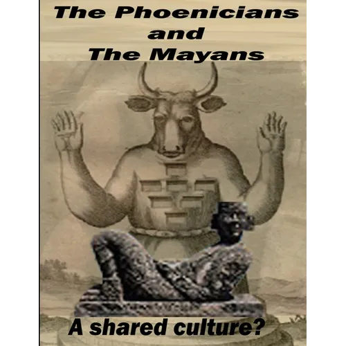The Phoenicians and The Mayans - Paperback