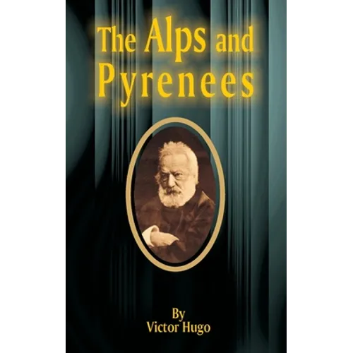 The Alps and Pyrenees - Paperback