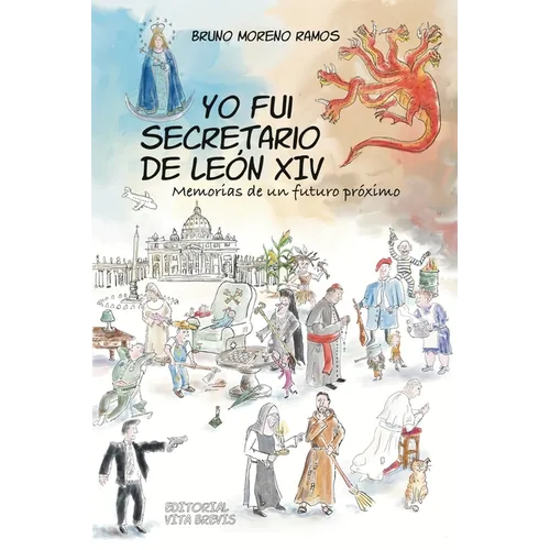 Yo fui secretario de León XIV: Memorias de un futuro próximo - Paperback