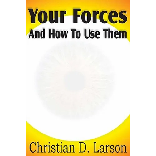 Your Forces And How To Use Them