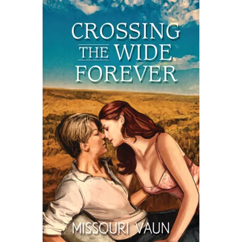 Crossing the Wide Forever - Paperback