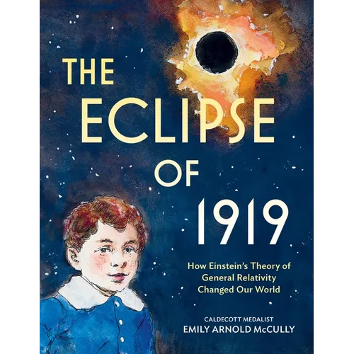 The Eclipse of 1919: How Einstein's Theory of General Relativity Changed Our World - Hardcover