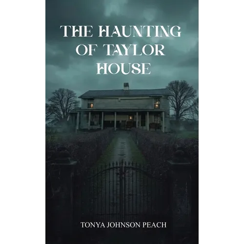 The Haunting of Taylor House - Hardcover