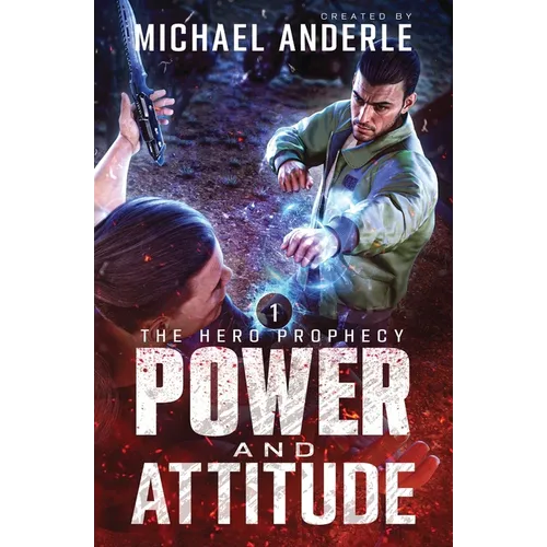 Power and Attitude: The Hero Prophecy Book 1 - Paperback