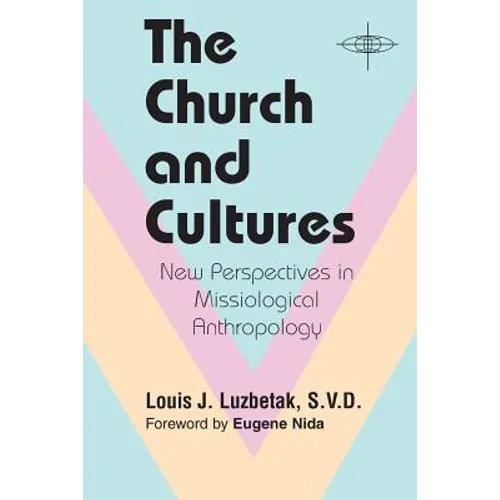 The Church and Cultures: New Perspectives in Missiological Anthropology - Paperback