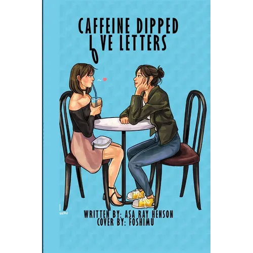 Caffeine Dipped Love Letters - Paperback