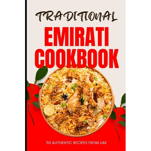Traditional Emirati Cookbook: 50 Authentic Recipes from UAE - Paperback
