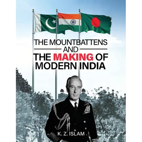 The Mountbattens and the Making of Modern India - Paperback