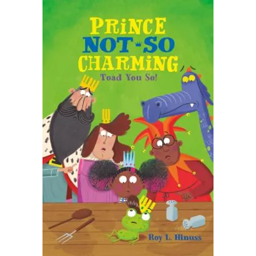 Prince Not-So Charming: Toad You So! - Paperback