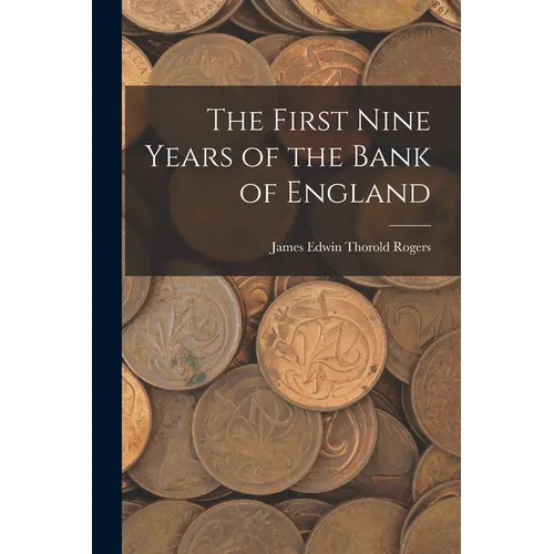 The First Nine Years of the Bank of England - Paperback