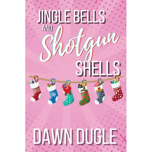 Jingle Bells & Shotgun Shells: Flamingo Cove Book Four - Paperback