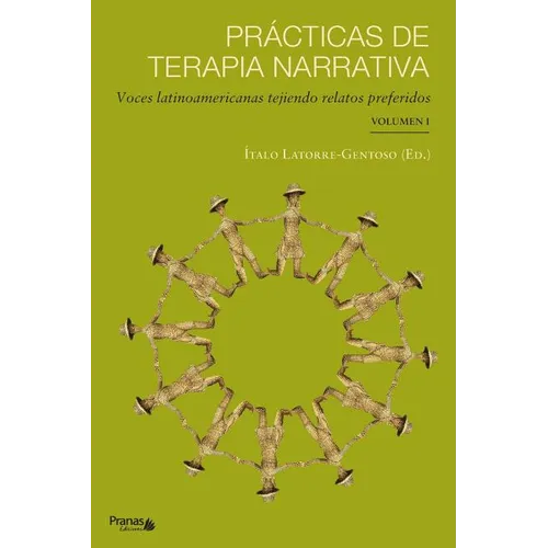 Prácticas de terapia narrativa: Voces latinoamericanas tejiendo relatos preferidos - Paperback
