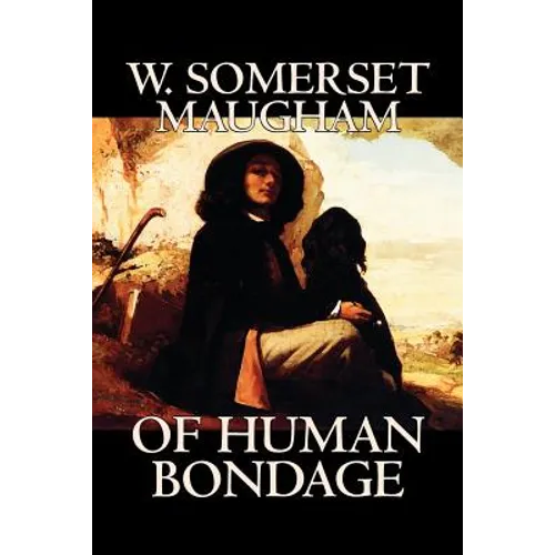 Of Human Bondage by W. Somerset Maugham, Fiction, Literary, Classics - Paperback