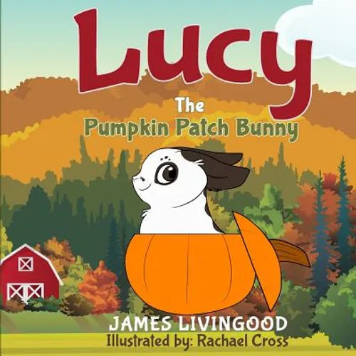 Lucy: The Pumpkin Patch Bunny - Paperback