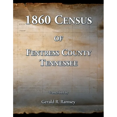 1860 Census of Fentress County, Tennessee - Paperback