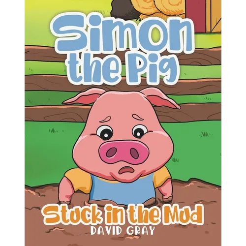 Simon the Pig: Stuck in the Mud - Paperback