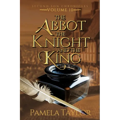 The Abbot, The Knight, and The King: A Prequel to the Second Son Chronicles - Paperback