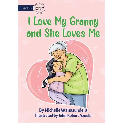 I Love My Granny and She Loves Me - Paperback