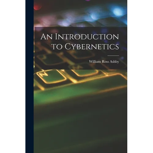 An Introduction to Cybernetics - Paperback