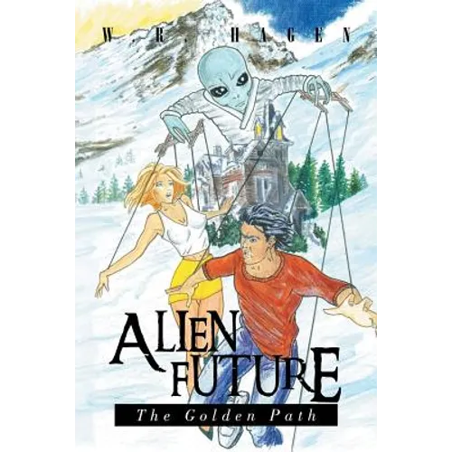 Alien Future: the Golden Path - Paperback