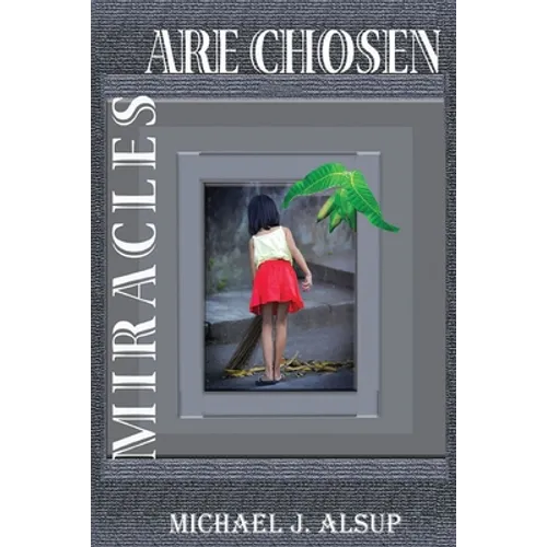 Miracles Are Chosen - Paperback