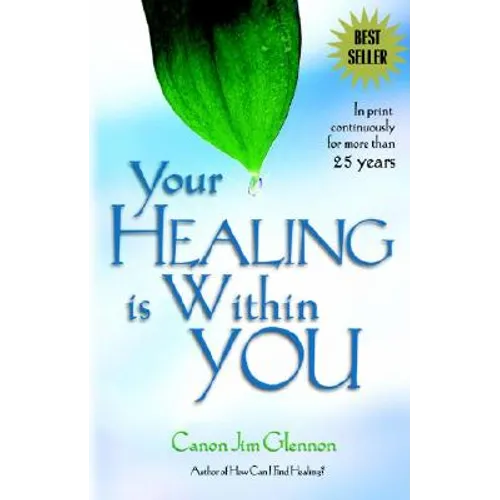 Your Healing is Within You: - Paperback
