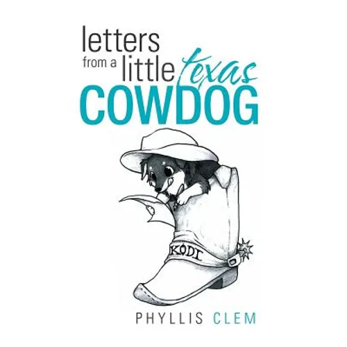 Letters from a Little Texas Cowdog - Hardcover