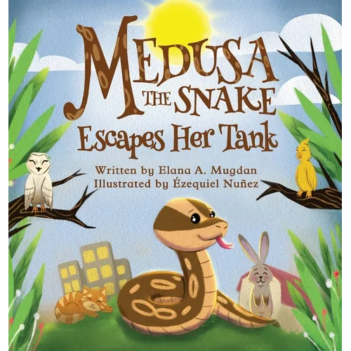 Medusa the Snake Escapes Her Tank - Hardcover