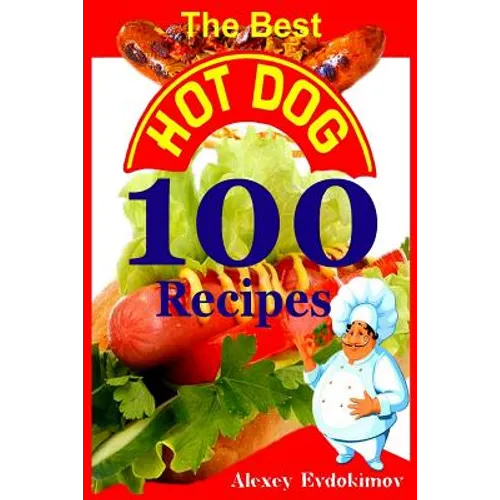 The Best Hot Dog 100 Recipes - Paperback