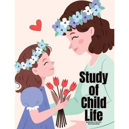 Study of Child Life - Paperback