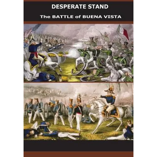 Desperate Stand: The Battle of Buena Vista - Paperback
