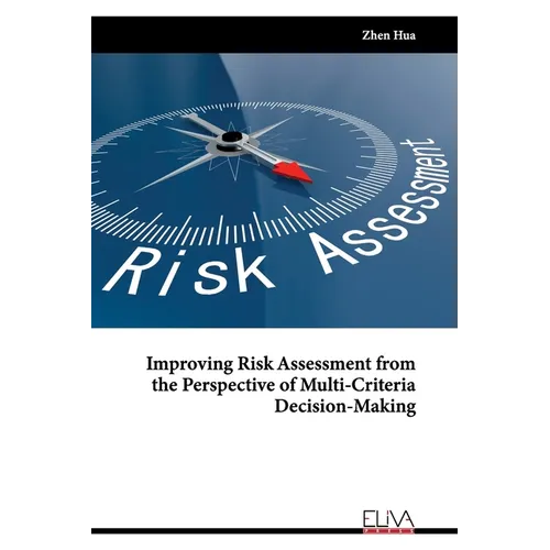 Improving Risk Assessment from the Perspective of Multi-Criteria Decision-Making - Paperback