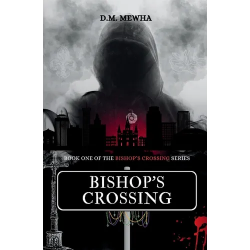Bishop's Crossing: Bishop's Crossing Book 1 - Paperback
