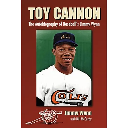 Toy Cannon: The Autobiography of Baseball's Jimmy Wynn - Paperback