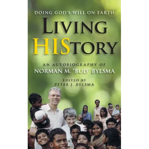 Living HIStory: Doing God's Will on Earth - Paperback