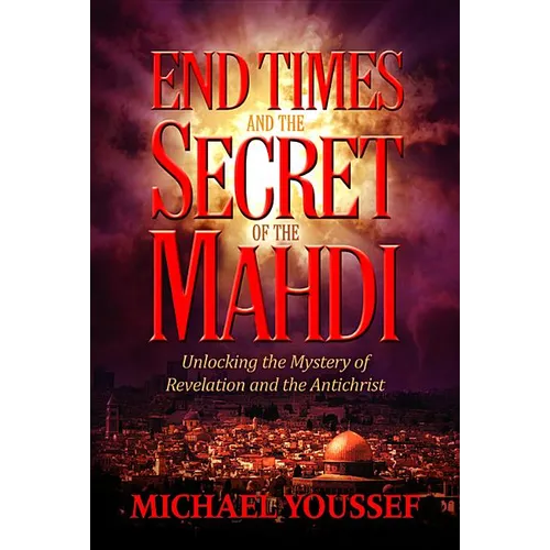 End Times and the Secret of the Mahdi - Paperback