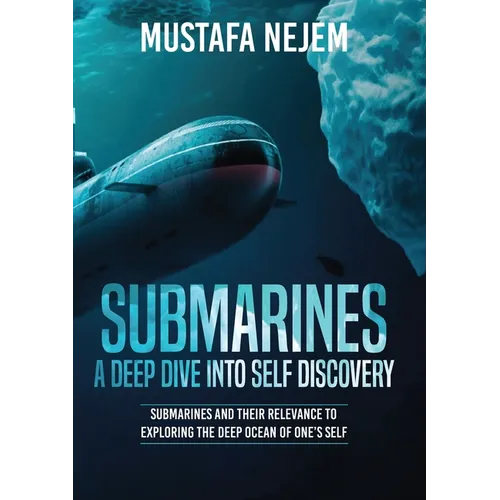 Submarines a Deep Dive into Self Discovery - Paperback