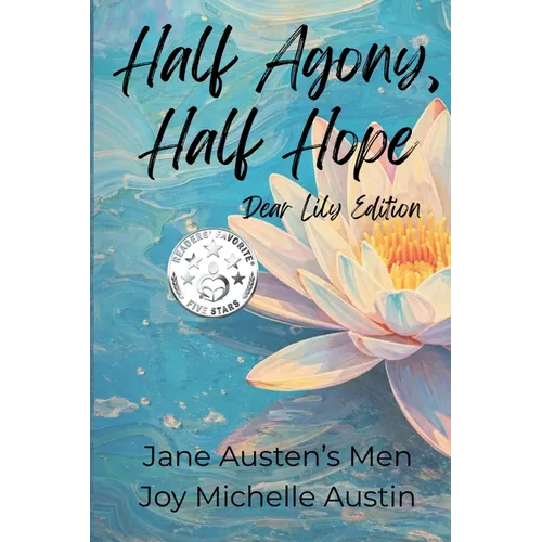 Half Agony, Half Hope: Dear Lily Edition - Paperback