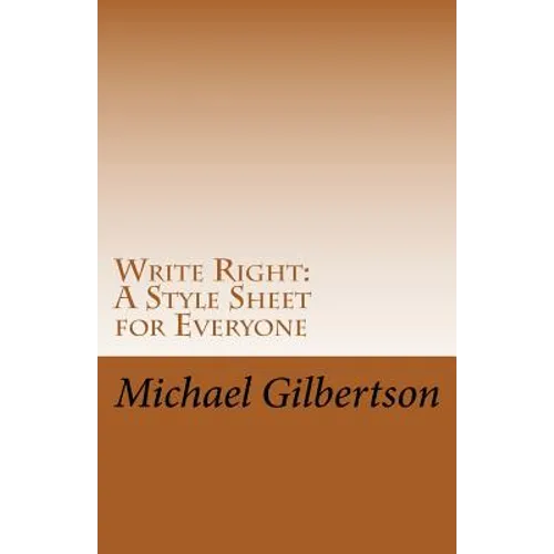 Write Right: A Style Sheet for Everyone - Paperback