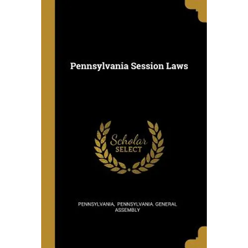 Pennsylvania Session Laws - Paperback