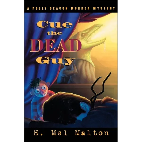 Cue the Dead Guy: A Polly Deacon Mystery - Paperback