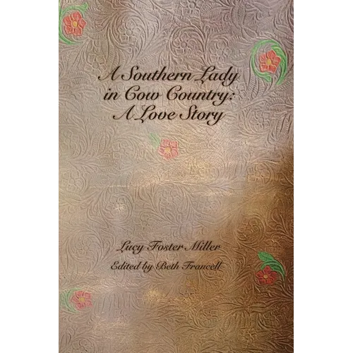 A Southern Lady in Cow Country: A Love Story - Paperback