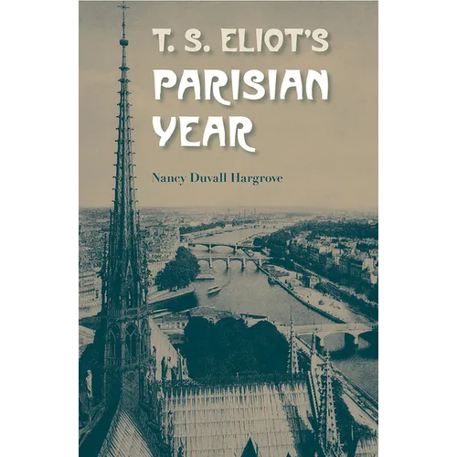 T.S. Eliot's Parisian Year - Paperback