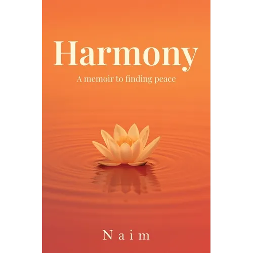 Harmony: A Memoir to Finding Peace - Paperback