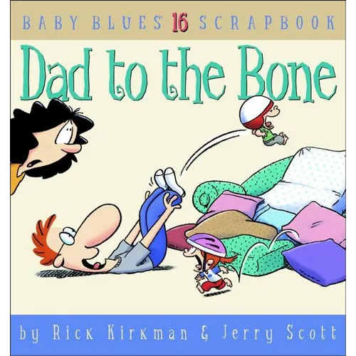 Dad to the Bone: Baby Blues Scrapbook 