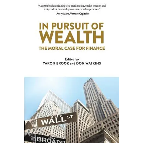 In Pursuit of Wealth: The Moral Case for Finance - Paperback